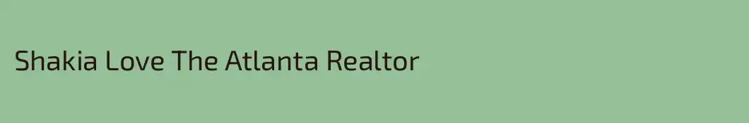 Shakia Love The Atlanta Realtor